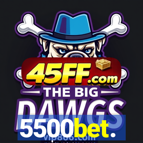 5500bet.