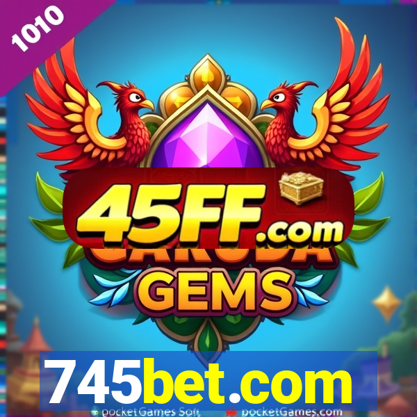 745bet.com