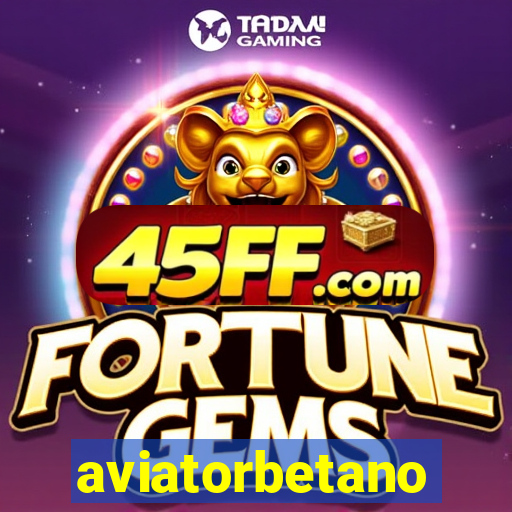 aviatorbetano