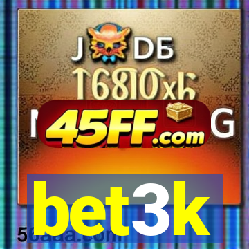 bet3k
