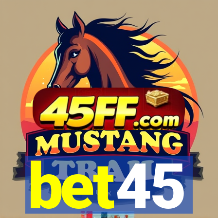 bet45
