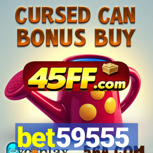 bet59555