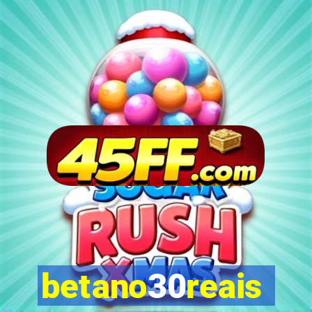 betano30reais