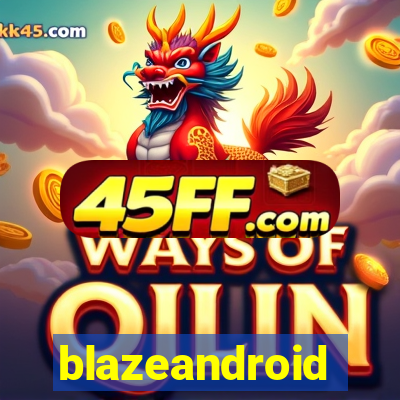 blazeandroid