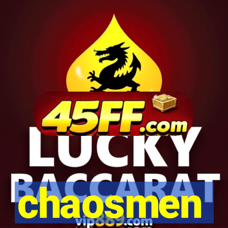 chaosmen