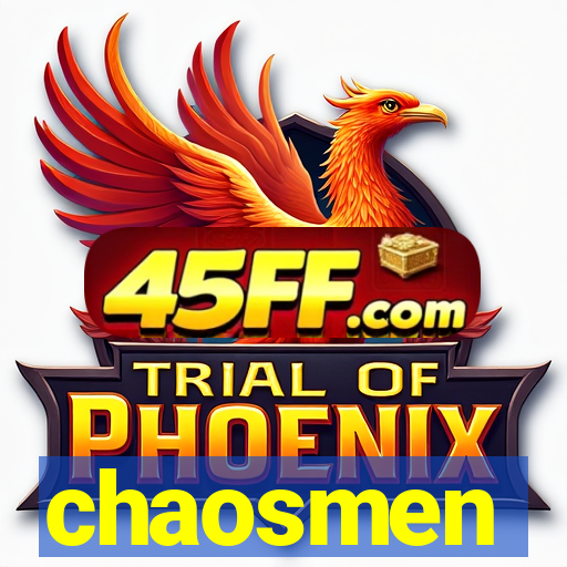 chaosmen