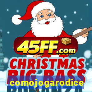 comojogarodice