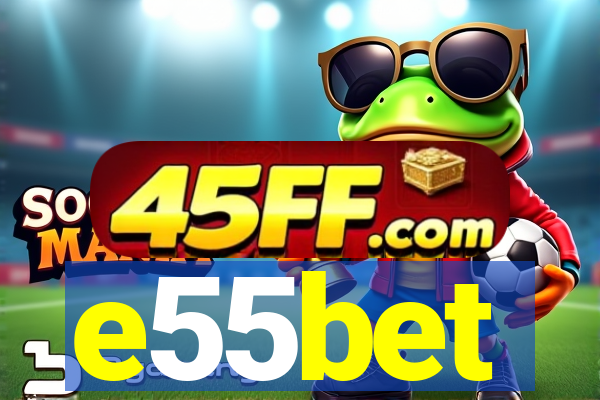 e55bet