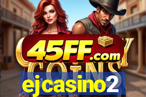 ejcasino2