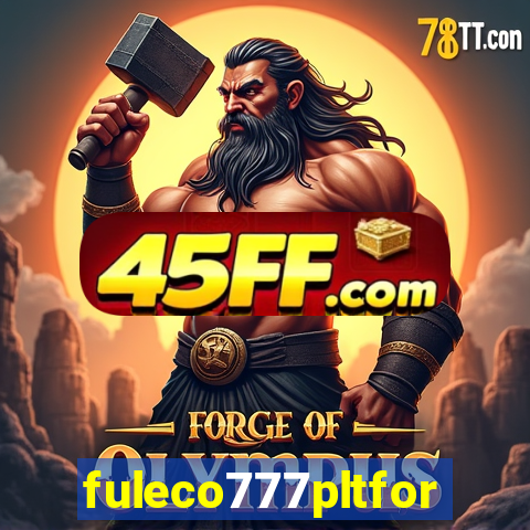 fuleco777pltfor