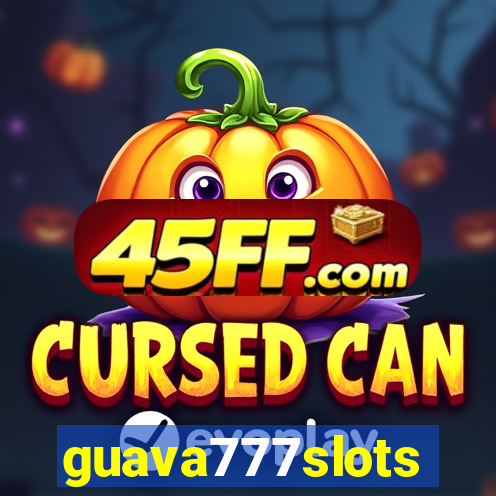 guava777slots
