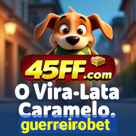 guerreirobet