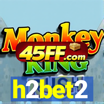 h2bet2