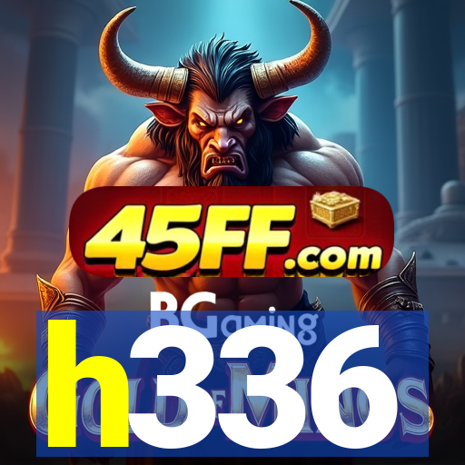 h336