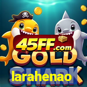 larahenao
