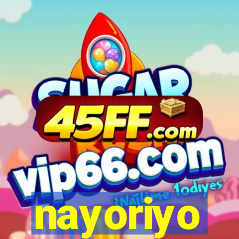 nayoriyo
