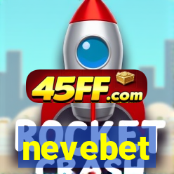 nevebet