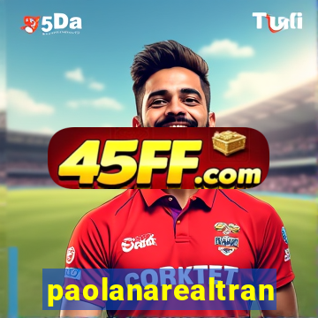 paolanarealtrans