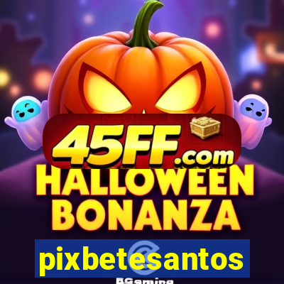 pixbetesantos