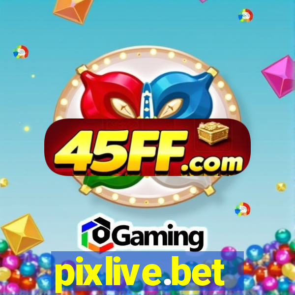 pixlive.bet