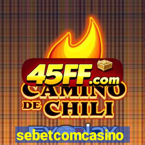 sebetcomcasino