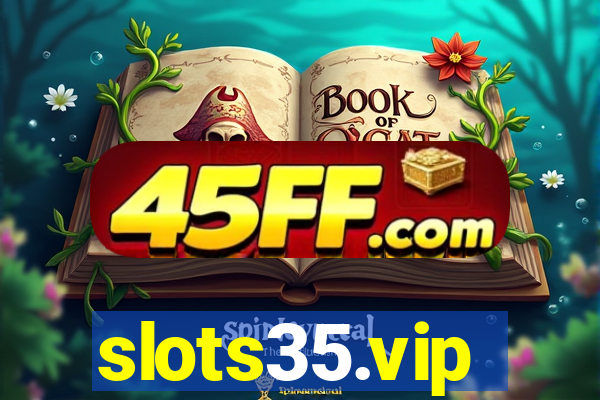 slots35.vip