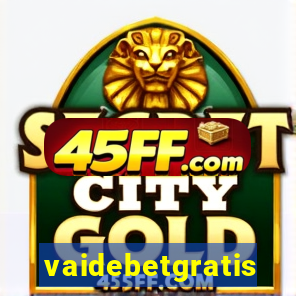 vaidebetgratis
